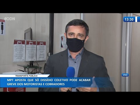 MPT aposta em dissídio coletivo para acabar greve de motoristas e cobradores 24 02 2021