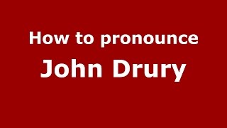 How to pronounce John Drury
