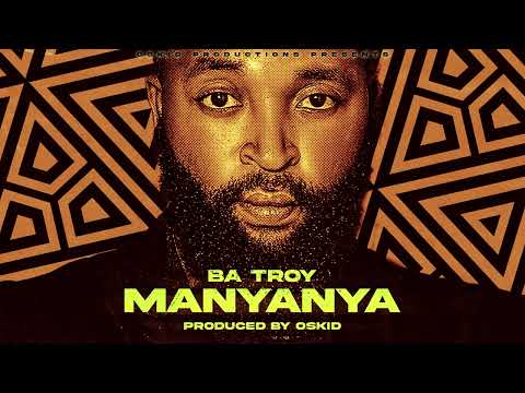 Oskid ft Ba Troy - Manyanya (Official Audio)