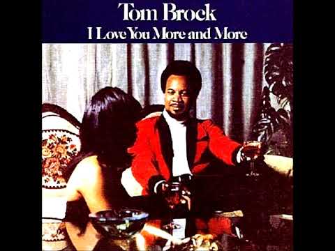 Tom Brock (1974) I Love You More And More