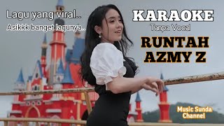 Download lagu RUNTAH - AZMY Z Karaoke Tanpa Vocal Cipt. Doel Sumbang mp3