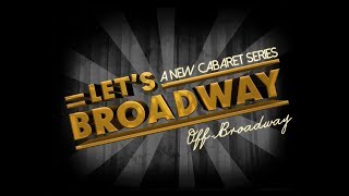 Let’s Broadway Cabaret Series! - Funny Honey (by Theresa Alexander)
