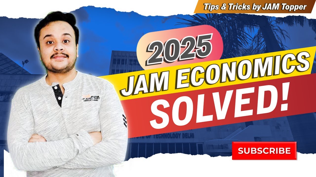 2025 IIT JAM Economics exam FULL Solutions | Tips & Tricks by IIT JAM Top Ranker