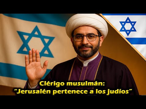 Clérigo musulmán: “Jerusalén pertenece a los judíos”