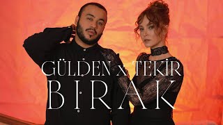 Tekir & Gülden - Bırak (Official Music Video)