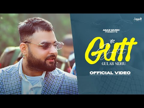 Gutt - Gulab Sidhu | Laddi Chhajla | Latest Punjabi Song 2025 | New Punjabi Song 2025