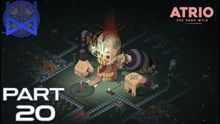 Atrio: The Dark Wild Gameplay Part 20