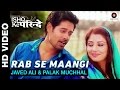 Rab Se Maangi Ishq Ke Parindey Javed Ali Palak Muchhal Rishi Verma Priyanka Mehta