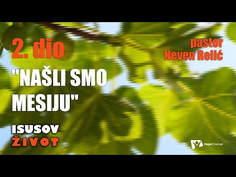 Našli smo Mesiju 2.dio - Neven Relić [Isusov život #41]