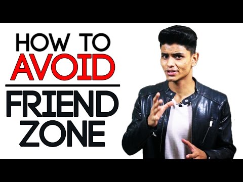 How To AVOID The FRIEND ZONE | ESCAPING The FRIENDZONE | Mayank Bhattacharya Video