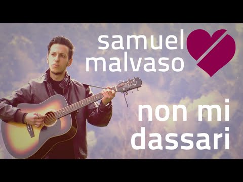 Samuel Malvaso - Non mi dassari - Videoclip Ufficiale 2019