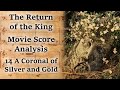 3.14 A Coronal of Silver and Gold | LotR Score Analysis - Monoverantus 3.14 A Coronal of Silver and Gold | LotR Score Analysis