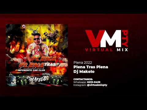Mix Plena 2022 - PLENA TRAS PLENA - DJ MAKELO - Imponente Car Club
