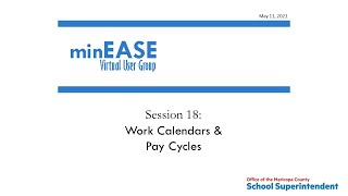 minEASE Session 18 - Work Calendars & Pay Cycles
