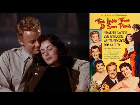The Last Time I Saw Paris (1954) Romance - Elizabeth Taylor, Van Johnson and Donna Reed