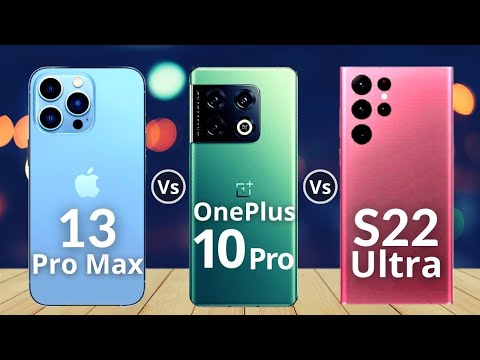 Samsung Galaxy S22 Ultra 5G Vs  OnePlus 10 Pro Vs  Apple iPhone 13 Pro Max