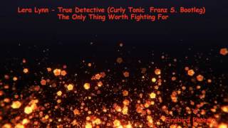 Lera Lynn : The Only Thing Worth Fighting For