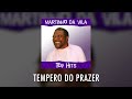 Martinho da Vila - Tempero Do Prazer (Álbum Oficial: Top Hits)