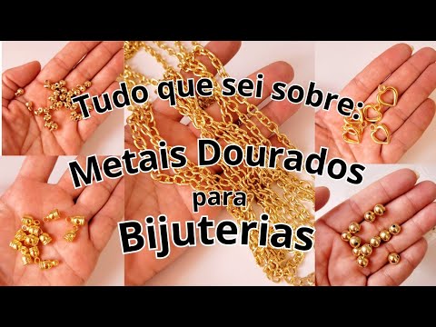 Quais Metais Dourados que NÃO Escurecem para Montagem de Bijuterias?