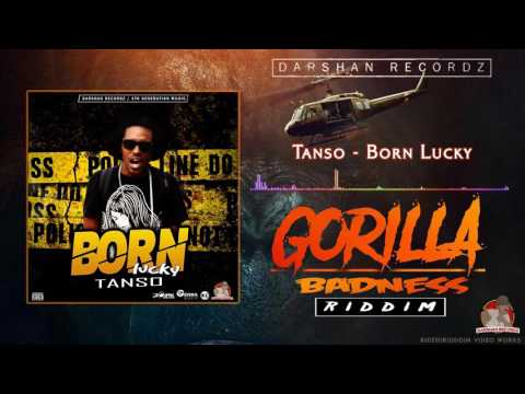 TANSO - BORN LUCKY - (GORILLA BADNESS RIDDIM) [DARSHAN RECORDZ / 4TH GENNA MUSIC]