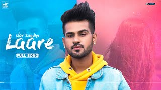 Laare : Nav Sandhu (Full Song) Latest Punjabi Song