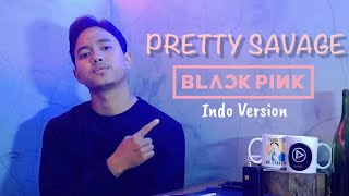 Download lagu PRETTY SAVAGE - BLACKPINK | indo version | male vocal cover mp3
