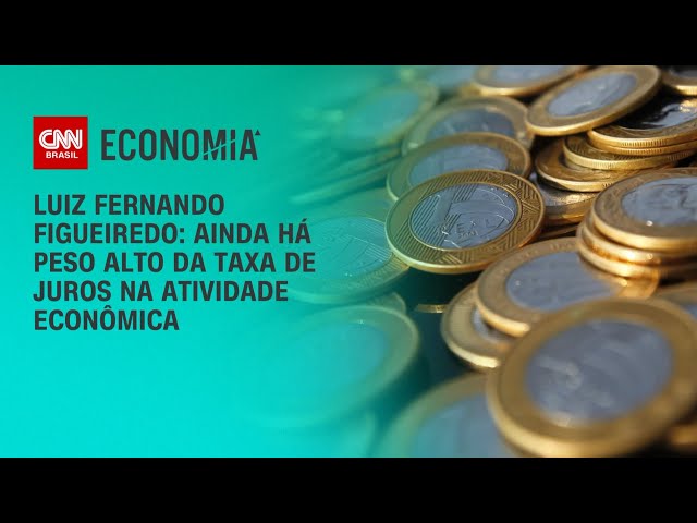 Luiz Fernando Figueiredo: Ainda há peso alto da taxa de juros na atividade econômica | CNN 360º
