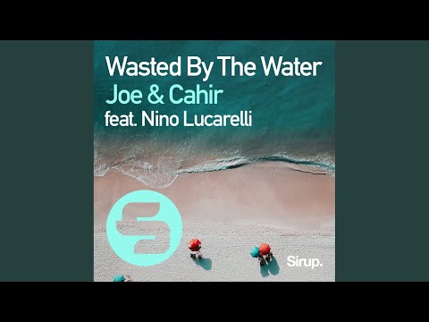 Wasted by the Water (Original Club Mix)