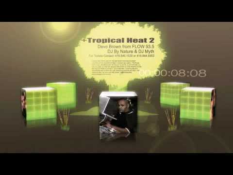 Tropical Heat 2 - Friday May 28th 2010 - Devo Brown * DJ Myth * DJ By Nature
