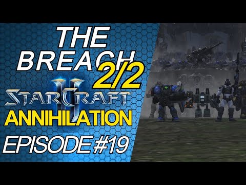 The Breach 2/2 | StarCraft 2 Annihilation Custom Campaign | Part 19