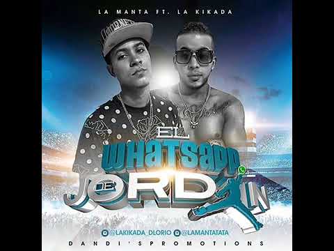 El Whatsaap De Jordan - La Manta Ft. La Kikada ( Audio Official) [2014]