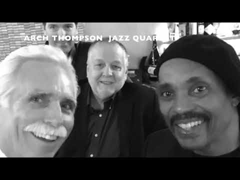 Arch Thompson Jazz Quartet - ATJQ - "Black Orpheus"