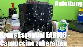 Köstlichen Cappuccino zubereiten (brühen) mit Krups Essential EA8108 Anleitung