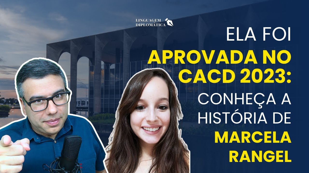 APROVADA NO CACD 2023: Linguagem Diplomática entrevista Marcela Rangel