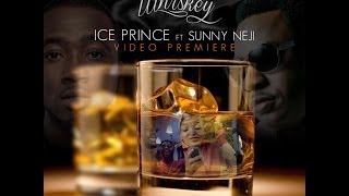 Ice Prince - Whiskey (ft. Sunny Neji) (Official Video)