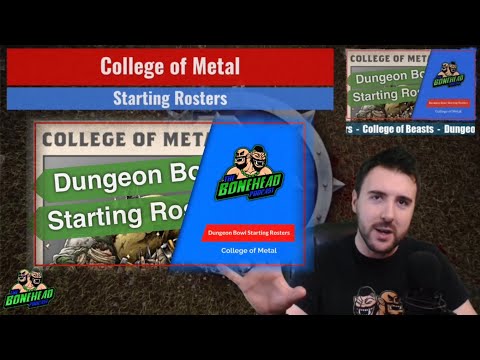 College of Metal - Dungeon Bowl Starting Rosters (Bonehead Podcast)