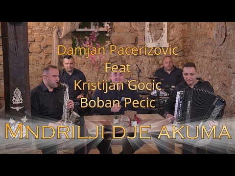 Damjan Pacerizovic feat Kristijan Gocic , Boban Pecic - Mndrilji dje akuma