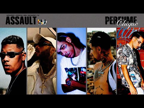 Assault "PERFUME CHIQUE" - Azevedo | Orochi | Bin | Maquiny | SV (prod. jess)
