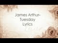 James Arthur-Tuesday-Lyrics 