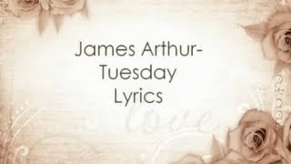 James Arthur-Tuesday-Lyrics