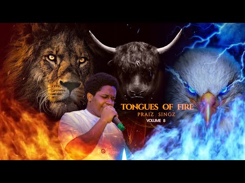 Praiz Singz - Tongues of Fire Pt. 8 | Prayer Charge | Intensive 30 Minutes Prayer Charge