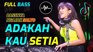 Download lagu DJ ADAKAH KAU SETIA ALBUM MALAYSIA FULL BASS mp3 Download lagu DJ ADAKAH KAU SETIA ALBUM MALAYSIA FULL BASS mp3