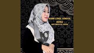 Download lagu Robbi Lahul Asma'ul Husna mp3 Download lagu Robbi Lahul Asma'ul Husna mp3