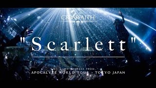 Crossfaith -  &quot;Scarlett&quot; Official Live Music Video
