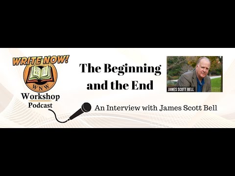 Ep 180I The Beginning and the End: An Interview with James Scott Bell - WRITE NOW! Workshop Podcast
