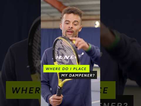 Where should you place your vibration dampener?