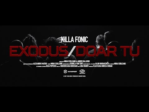 Killa Fonic - Exodus / Doar Tu (Official Video)