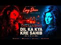 DHURANDHAR Dil Ka Kya Kre Sahib Mind Relax Long Drive Lofi Music Smooth Chill Vibes Viral