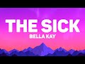 Bella Kay The Sick Lyrics