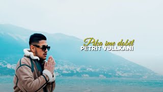Petrit Vullkani - Pika Ime Dobët